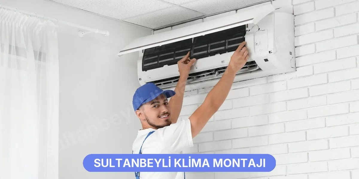 Sultanbeyli Klima Montajı
