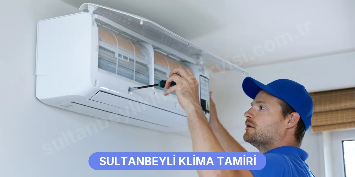 Sultanbeyli Klima Tamiri